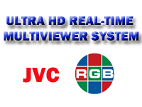 JVC 84-INCH 4K MONITORS, RGB SPECTRUM SUPERVIEW 4K CREATE ‘ULTRA HD’ REAL-TIME MULTIVIEWER SYSTEM